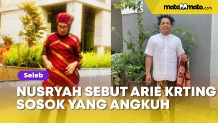 Nursyah Sebut Arie Kriting Sosok yang Angkuh: 3 Kali Bertemu Dagunya Naik ke Atas
