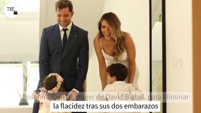 En qué consiste el tratamiento al que se ha sometido Rosanna Zanetti, mujer de David Bisbal, para eliminar la flacidez tras sus dos embarazos