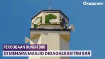 Tim SAR Gabungan Gagalkan Percobaan Bunuh Diri di Menara Masjid