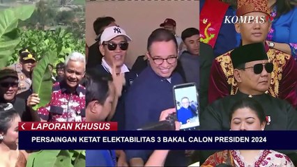 Persaingan Elektabilitas Bakal Calon Presiden Pilpres 2024 Semakin Ketat! | Laporan Khusus
