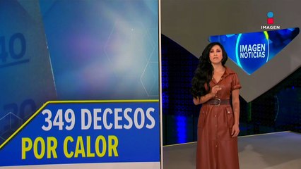 Altas temperaturas en México han cobrado la vida de 349 personas