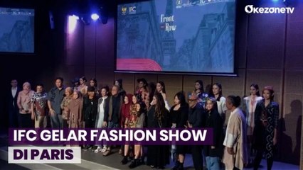 Indonesian Fashion Chamber Gelar Run Away di Paris, Gandeng Brand Tanah Air