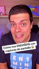 Así es como te engañan con las capturas de pantalla