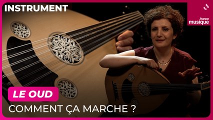 Le oud, comment ça marche ? - Culture prime