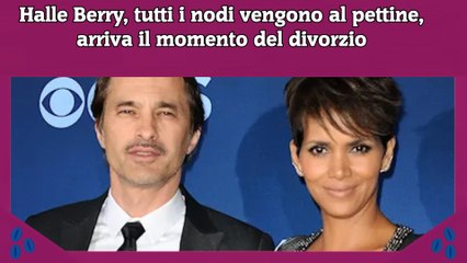 Halle Berry, tutti i nodi vengono al pettine, arriva il momento del divorzio