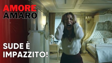 Sude è impazzito! | Amore Amaro - Episodio 2