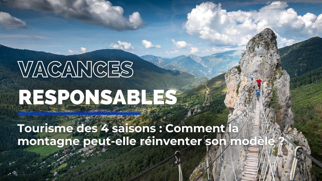Comme les montagnes s'adaptent pour devenir des stations 4 saisons ?