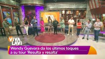 Wendy Guevara da los últimos toques a su show 'Resulta y resalta'