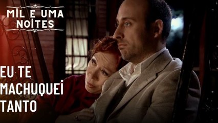 Eu Te Machuquei Tanto | As Mil e Uma Noites - Episódio 38