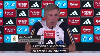 Ancelotti et l'Arabie Saoudite : "Prendre les décisions nécessaires pour équilibrer le marché"