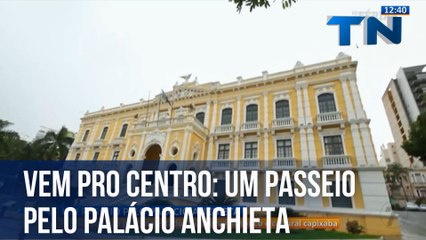 Vem pro Centro: um passeio pelo Palácio Anchieta