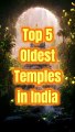 TOP 5 oldest Temples in India