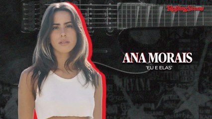 ANÁ MORAES TRAZ SUA VISÃO SOBRE O PROJETO MUSICAL "EU E ELAS"