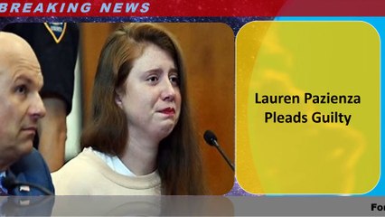 Lauren Pazienza Pleads Guilty