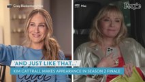 Kim Cattrall's 'And Just Like That...' Finale Cameo: All About Samantha and Carrie's Long-Awaited Call
