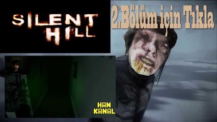 Silent Hills P.T Bölüm 1