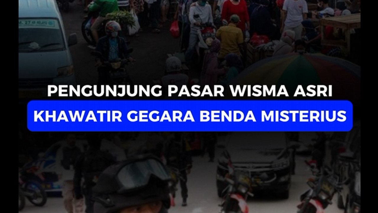Pengunjung Pasar Wisma Asri Khawatir Gara-Gara Benda Misterius_ _