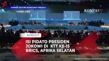 [FULL] Isi Pidato Presiden Jokowi di KTT ke-15 BRICS, Afrika Selatan: Singgung Tatanan Ekonomi Dunia