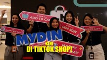 MYDIN dah ada di TikTok Shop!