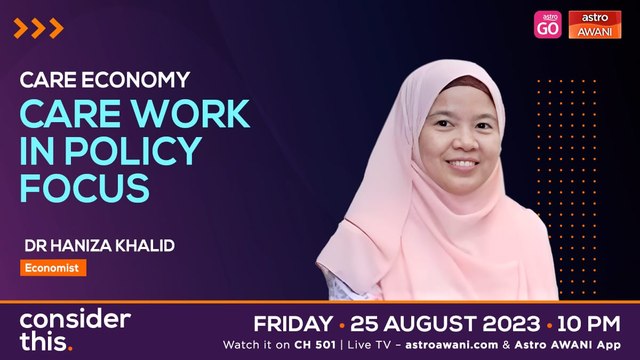 Consider This: Care Economy - Invisible Care Work Now A Policy Agenda