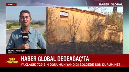 Haber Global, Dedeağaç'ta! Yunanistan'daki büyük yangında son durum...