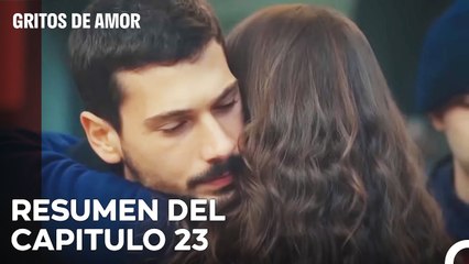 Gritos de Amor Resumen Del Capítulo 23