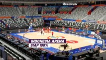 Intip Kesiapan Indonesia Arena Gelar FIBA World Cup 2023