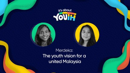 It's About YOUth: The youth vision for a united Malaysia