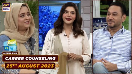 Good Morning Pakistan | Career Counseling Special Show | 25th August 2023 | ARY Digital
