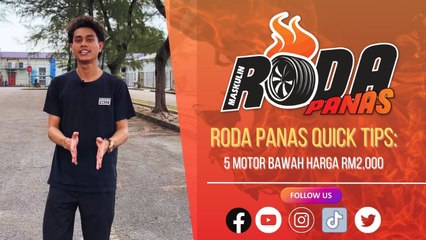 Roda Panas Quick Tips : 5 Motosikal Terpakai Dibawah Harga RM2000