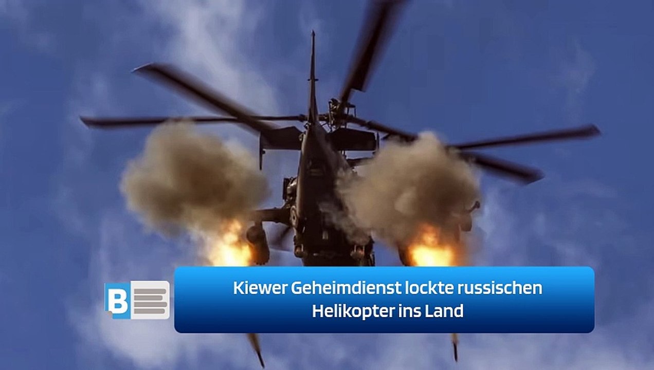Kiewer Geheimdienst lockte russischen Helikopter ins Land
