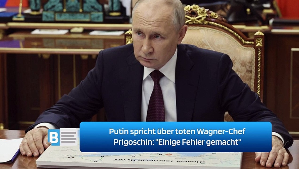 Putin spricht über toten Wagner-Chef Prigoschin: 'Einige Fehler gemacht'