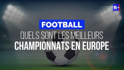 Foot : quels sont les meilleurs championnats européens ?
