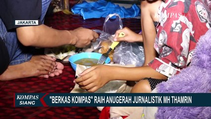 Download Video: Program Berkas Kompas Raih Penghargaan Anugerah Jurnalistik MH Thamrin ke 49!