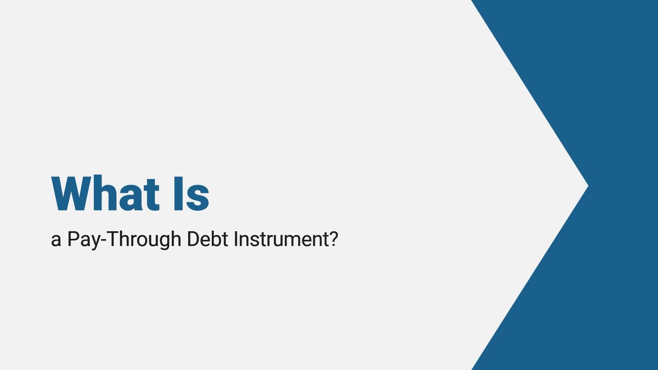 What Is a Pay-Through Debt Instrument?