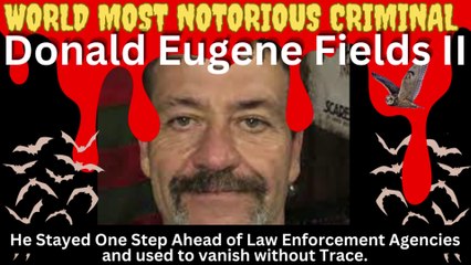 Donald Eugene Fields II Most Wanted