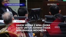 Hakim Fahzal Heran 2 WNA China Saksi Untuk Johnny Tidak Bisa Bahasa Indonesia