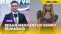 Pesan Menyentuh Denny Sumargo untuk Anak Verny Hasan: Kalau Suatu Saat Kamu Nonton Ini...