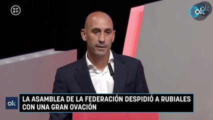 La Asamblea de la Federación despidió a Rubiales con una gran ovación