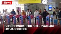 Tinjau LRT Jabodebek, Ini Evaluasi Pj Gubernur Heru sebelum Diresmikan