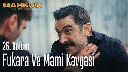 Fukara ve Mami birbirine girdi - Mahkum 26. Bölüm