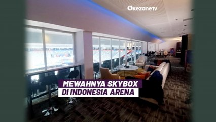 Intip Kemewahan SKYBOX di Indonesia Arena, Ruang Eksklusif untuk Tonton FIBA World Cup 2023