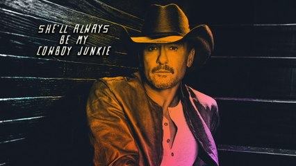 Tim McGraw - Cowboy Junkie (Lyric Video)