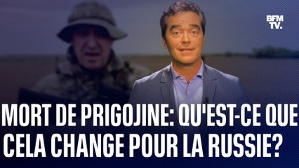 Qu'est-ce que la mort d'Evguéni Prigojine implique pour la Russie?