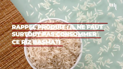 Rappel produit : il ne faut surtout pas consommer ce riz basmati infesté de pesticides