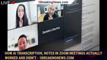 How AI transcription, notes in Zoom meetings actually worked and didn’t - 1BREAKINGNEWS.COM