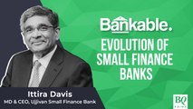 Bankable: Ittira Davis On Small Finance Bank Ecosystem Post Covid-19
