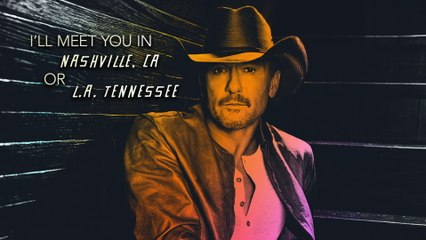 Tim McGraw - Nashville CA/L.A. Tennessee (Lyric Video)