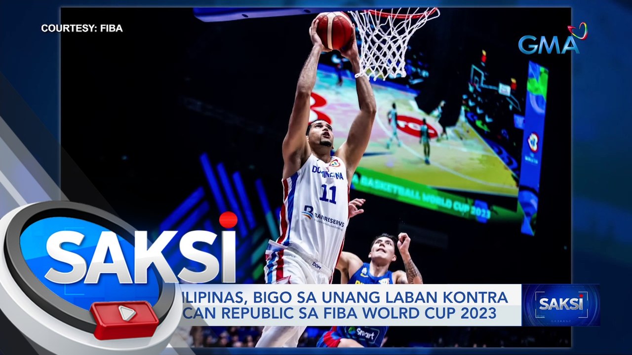 Gilas Pilipinas, bigo sa unang laban kontra Dominican Republic sa FIBA World Cup 2023 | Saksi
