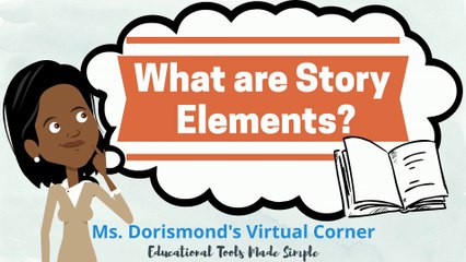 What are Story Elements? | Story Elements for Kids